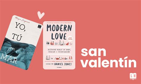 San Valentín 10 Libros Ideales Para Leer O Regalar En El Día De Los