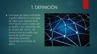 Bases De Datos Orientadas A Grafos Ppt