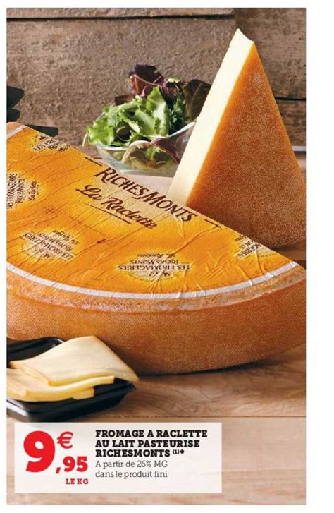 Promo Fromage à Raclette Au Lait Pasteurisé Richesmonts chez Super U