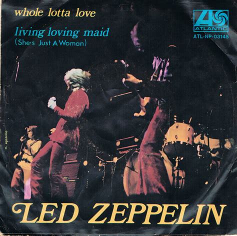 Led Zeppelin Whole Lotta Love Living Loving Maid She S Just A