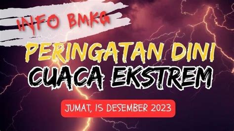 Peringatan Dini Cuaca Besok Jumat Desember Bmkg Wilayah