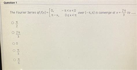 Solved The Fourier Series Of Fx 0π−x−π