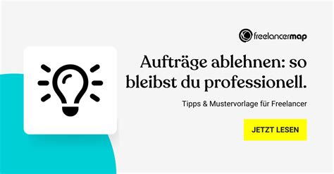 Als Freelancer Aufträge ablehnen Kann durchaus sinnvoll sein Ratgeber