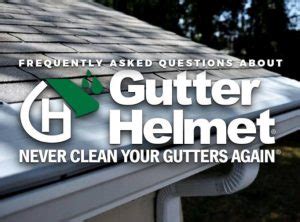 Frequently Asked Questions About Gutter Helmet