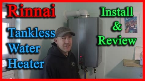 Install And Review Of The Best Tankless Water Heater Rinnai Youtube