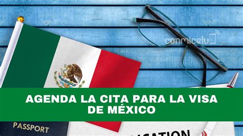 Cómo Solicitar la cita para la Visa Mexicana Guía completa paso a