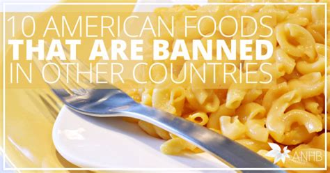 American Foods That Are Banned In Other Countries Updated For