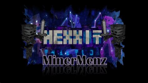 Minecraft Hexxit Let S Play W Minermenz Vjohnb Bossbiddle Ep