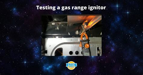 How To Test A Gas Range Ignitor Fred S Appliance Academy