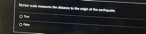 Solved Richter Scale Measures The Distance To The Origin Of Chegg