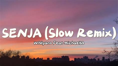 Whllyano Senja Slow Remix By Aide Sam Rmx Youtube