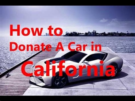 How To Donate A Car In California Youtube