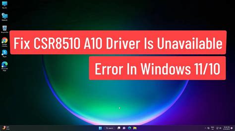 Soluci N Error Driver Csr A No Disponible En Windows Mundowin