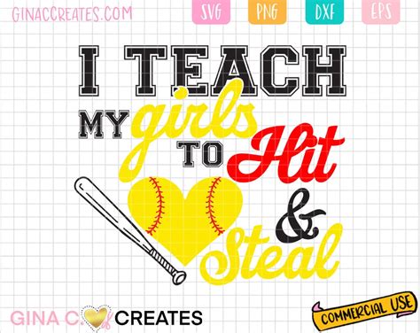 I Teach My Girls To Hit And Steal Softball Svg Cut File