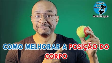 COMO MELHORAR A POSIÇÃO DO CORPO NA ÁGUA Canal NATAÇÃO MAIS PRÁTICA