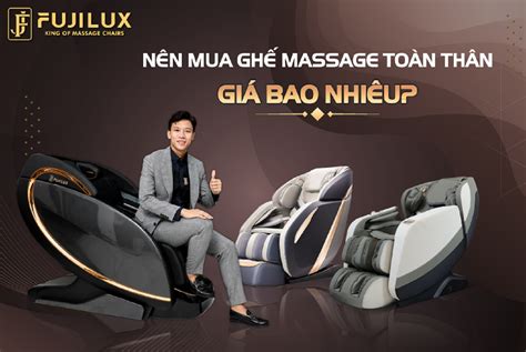 NÊn Mua GhẾ Massage ToÀn ThÂn GiÁ Bao NhiÊu ThÌ HỢp LÝ Ghế Massage Nhật Bản Fuji Luxury