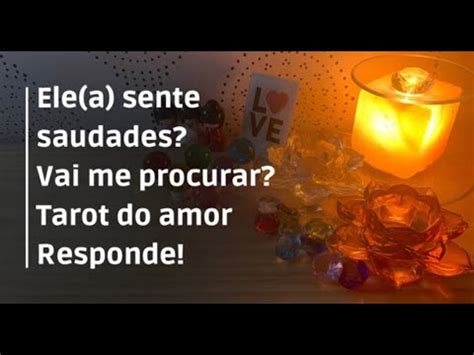 Ele A Sente Saudades Ele A Vai Me Procurar Tarot Do Amor