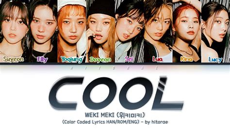 Weki Meki COOL Color Coded Lyrics HAN ROM ENG YouTube