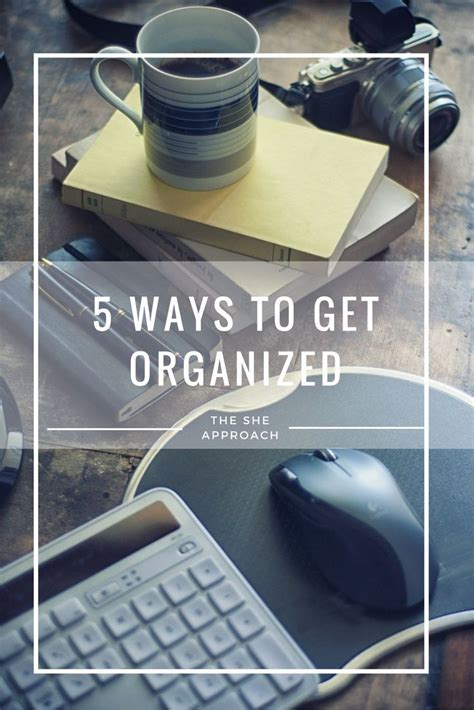 Five Ways To Get Organized And Be More Productive When It Comes To Your