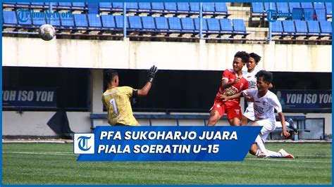 PFA Sukoharjo Juara Piala Soeratin U 15 Jawa Tengah Berkat Gol Tunggal