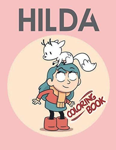 Hilda Coloring Book A Creative Coloring T Book For Kids And Adults