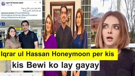 Iqrar Ul Hassan 2 Bewion K Sath Honeymoon Per Ms Spicy Review YouTube