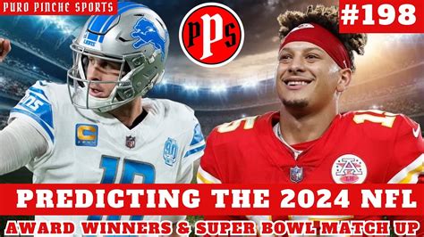 Predicting The 2024 Nfl Award Winners And Super Bowl Match Up Ep 198