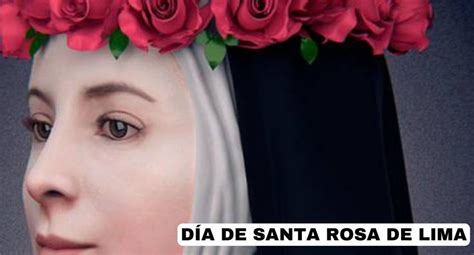 DÍA DE SANTA ROSA DE LIMA Historia por qué se conmemora cada 30 de