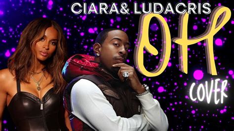 Ciara And Ludacris Oh Cover W Jrockk Youtube