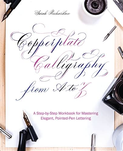 Buy Copperplate Calligraphy From A To Z A Step By Step Workbook For