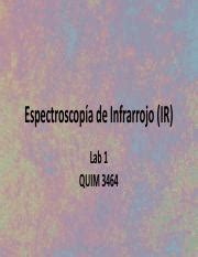 Lab 1 Espectroscopia Infrarrojo UV Vis pdf Espectroscopía de