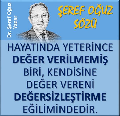 Şeref Oğuz on Twitter ŞEREF OĞUZ SÖZÜ Hayatında yeterince değer