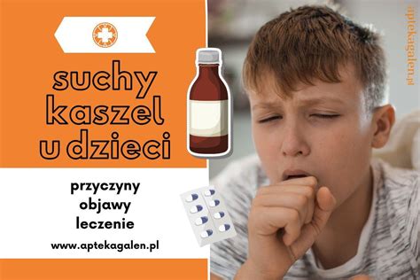 Suchy Kaszel U Dziecka Objawy Przyczyny Leczenie