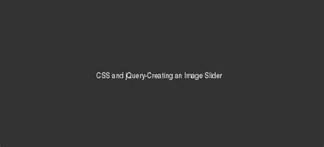 CSS And JQuery Creating An Image Slider Best Scripts Code Jquery