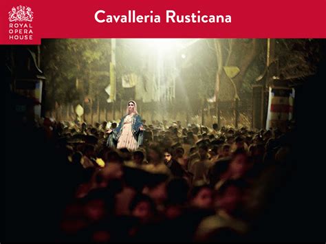 Cavalleria Rusticana Royal Opera House Production