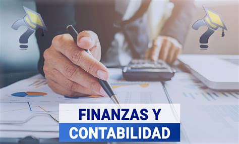 Estudiar La Carrera De Finanzas Y Contabilidad