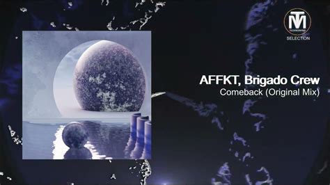 Affkt Brigado Crew Comeback Original Mix Radikon Youtube