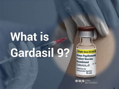 What is Gardasil 9? - OpalBioPharma