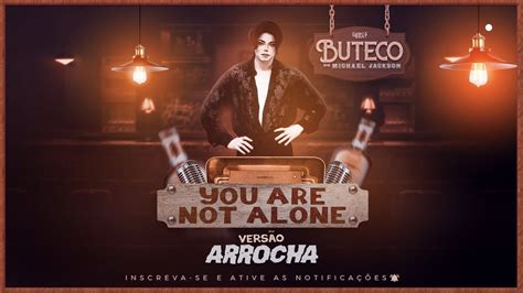 Michael Jackson You Are Not Alone Vers O Arrocha Karnyx No Beat