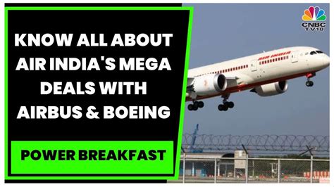 Airbus Aircraft From Boeing Know All About Air India S Multi