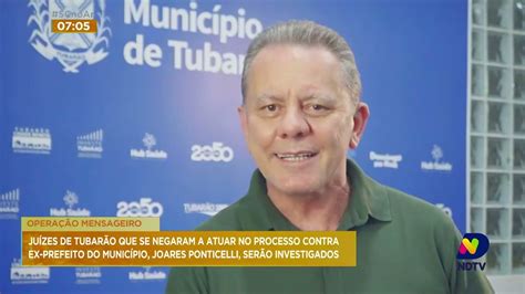 Ju Zes Que Se Negaram A Atuar No Processo Contra Ex Prefeito De Tubar O