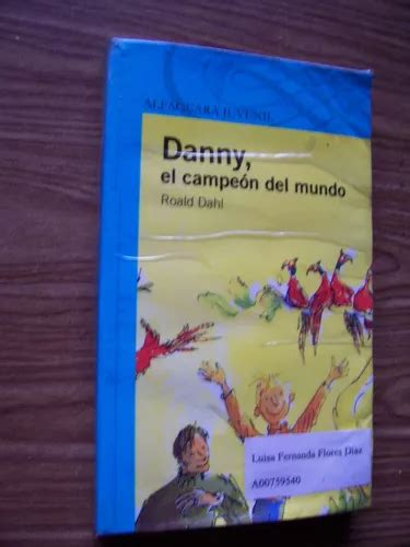 Danny el Campeón Del Mundo ilust roald Dahl ed alfaguara Meses