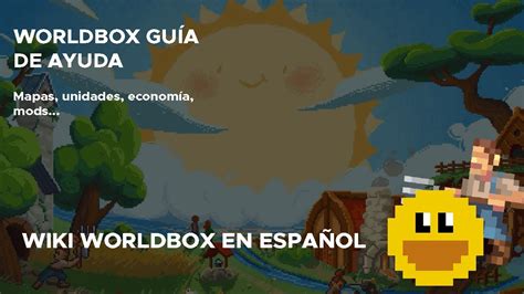 Worldbox Ayuda Gu A Wiki Worldbox En Espa Ol Youtube