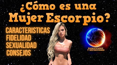 Cómo es una mujer Escorpio Personalidad Características Escorpio