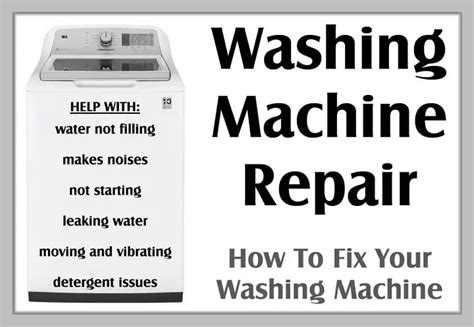 6 Washing Machine Repair Methods Water Issues Noises Not Starting Vibrating And More