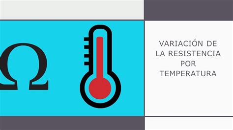 Variación De Resistencia Por Temperatura Youtube