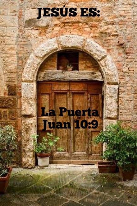 No 9 JESÚS ES Yo soy la puerta el que por mí entrare será salvo y