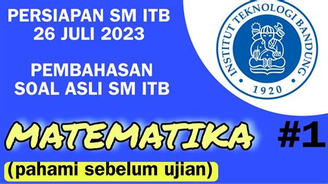 SOAL ASLI SM ITB MATEMATIKA SM ITB 2023 1 YouTube