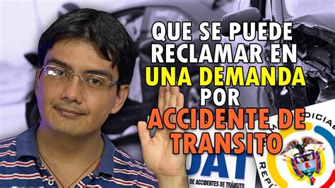 Que se puede reclamar en una demanda por accidente de tránsito YouTube