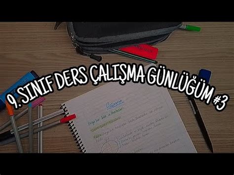 9 SINIF DERS ÇALIŞMA GÜNLÜĞÜM 3 BENİMLE BİR GÜN YouTube